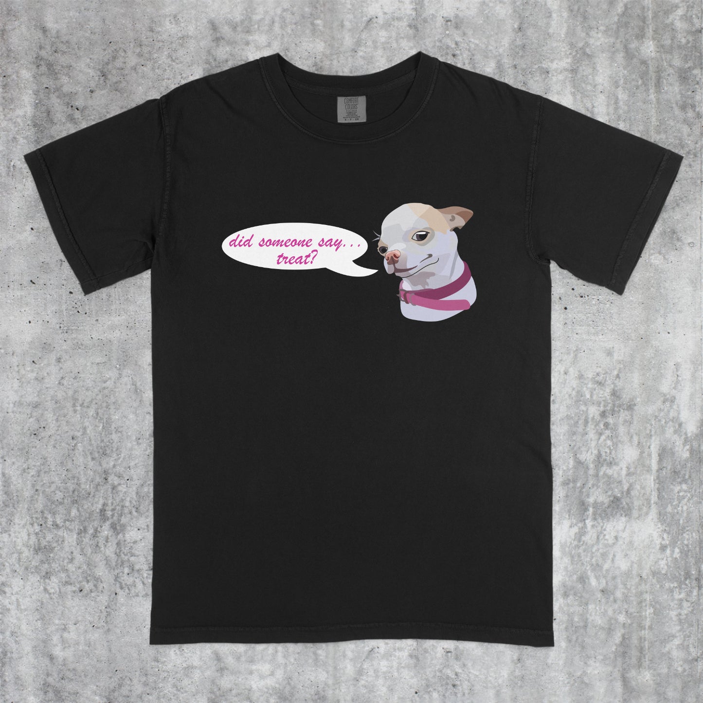 Did Someone say... Treat? Shirt