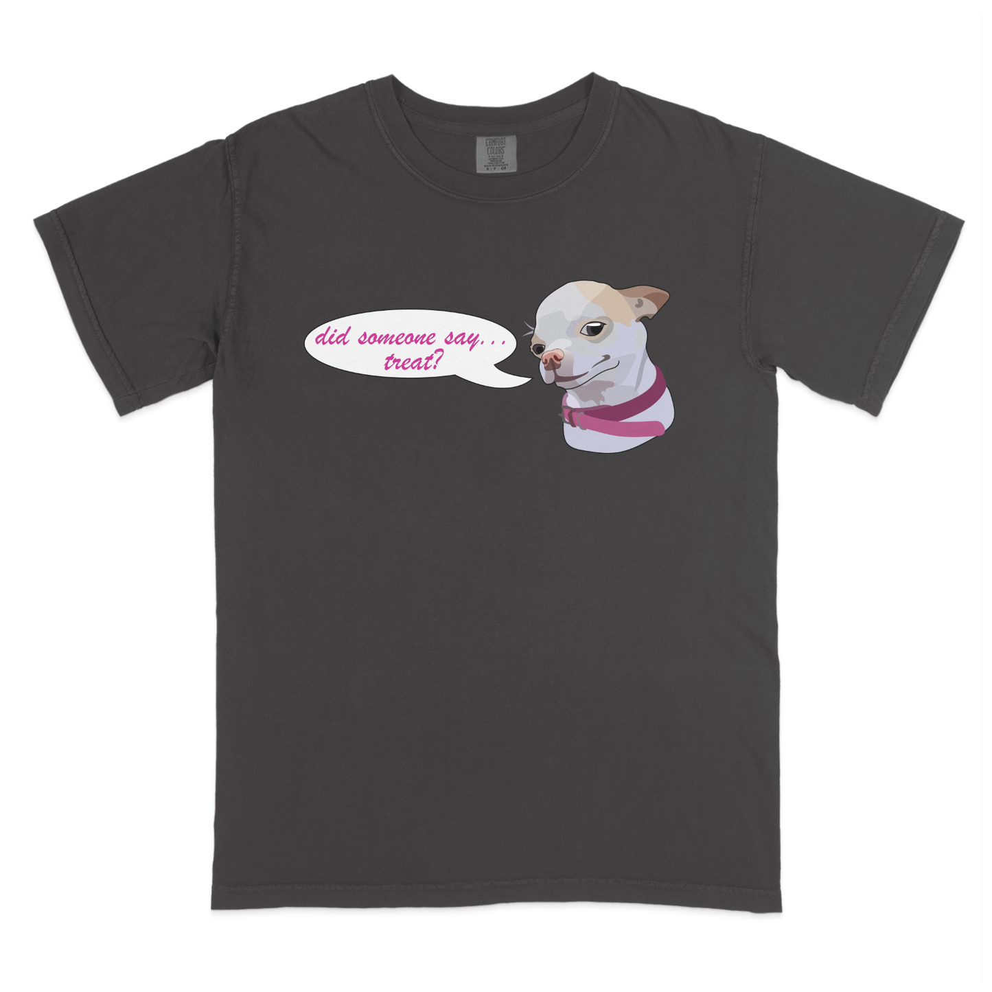 Did Someone say... Treat? Shirt